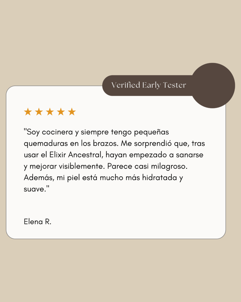 reseña clienta satisfecha usando el elixir ancestral elimina manchas cicatrices y quemaduras